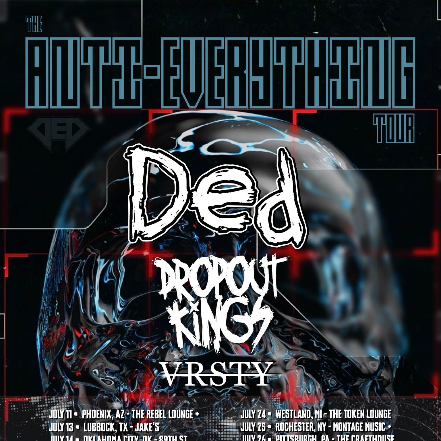 DED / DROPOUT KING Anti-Everything Tour US 2026 Setlist Playlist