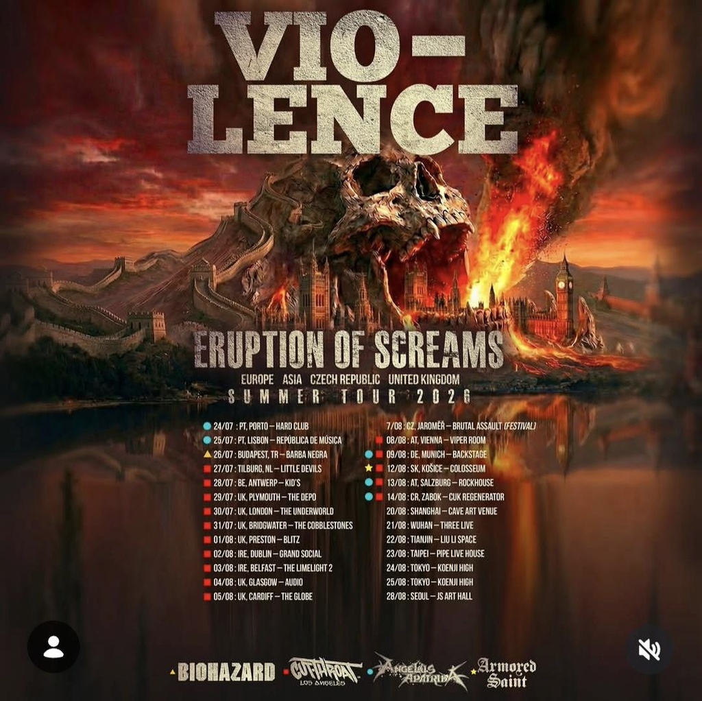 VIO-LENCE ERUPTION OF SCREAMS EUROPE ASIA CZECH REPUBLIC UNITED KINGDOM 2026 SETLIST PLAYLIST