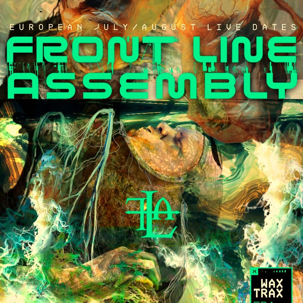 FRONT LINE ASSEMBLY EUROPEAN JULY/AUGUST LIVE DATES 2026 Setlist Playlist