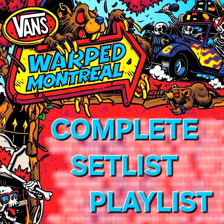VANS WARPED TOUR Montreal 2026 COMPLETE SETLIST PLAYLIST