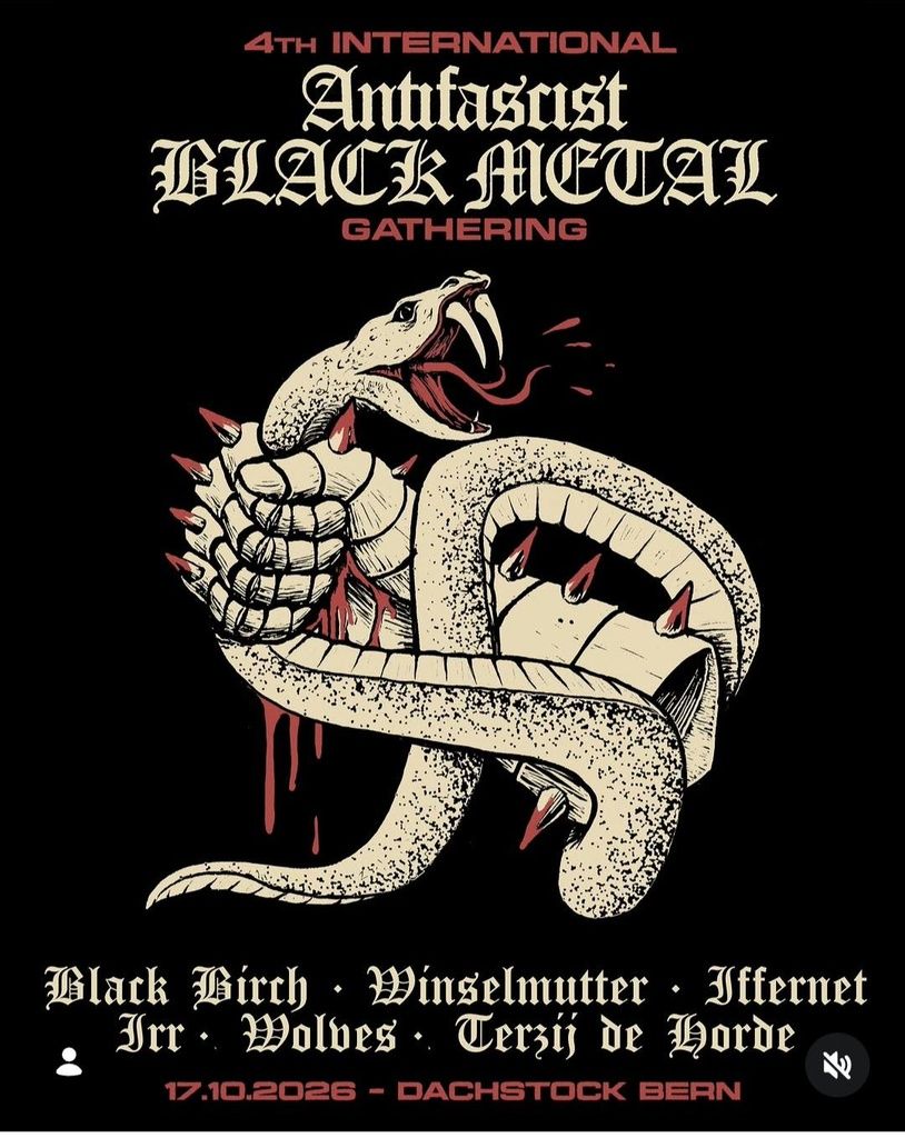 4th International Antifascist Black Metal Gathering (Dachstock | Bern | 2026-10-17)