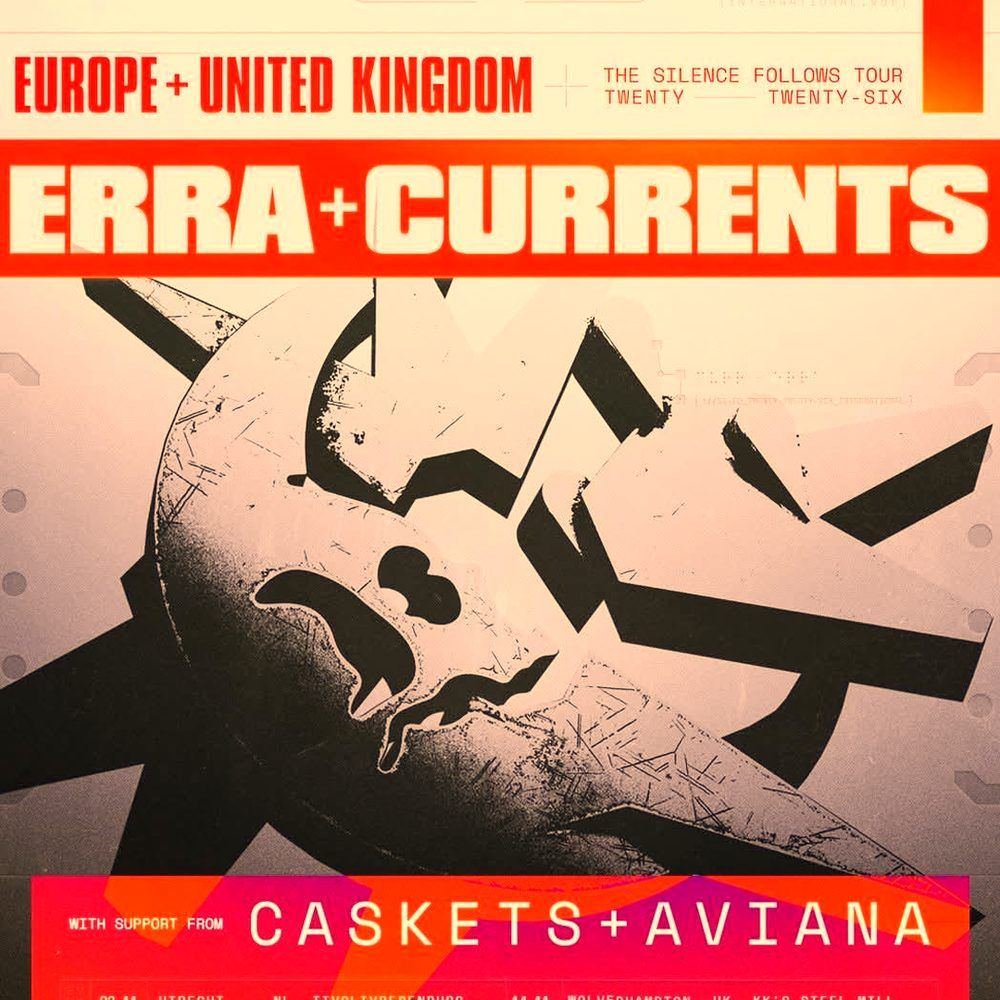 ERRA & CURRENTS THE SILENCE FOLLOWS TOUR EUROPE + UNITED KINGDOM 2026 Setlist Playlist