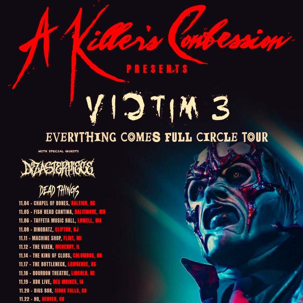 A Killer's Confession Presents Victim 3 Everything Comes Full Circle Tour