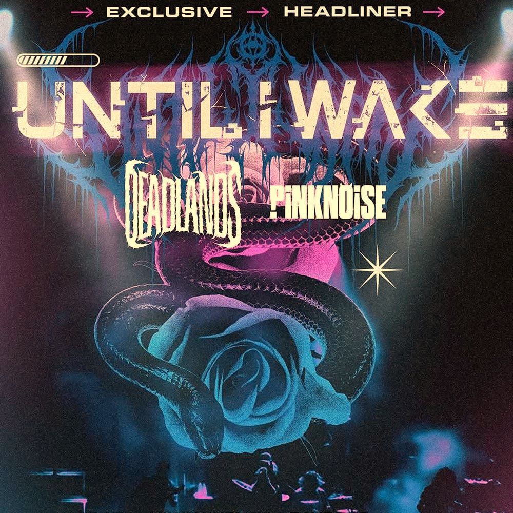 UNTIL I WAKE US 2026 Setlist Playlist